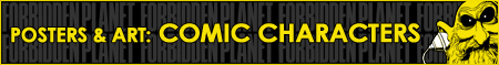 Comic Character Posters in stock at Forbidden Planet USA